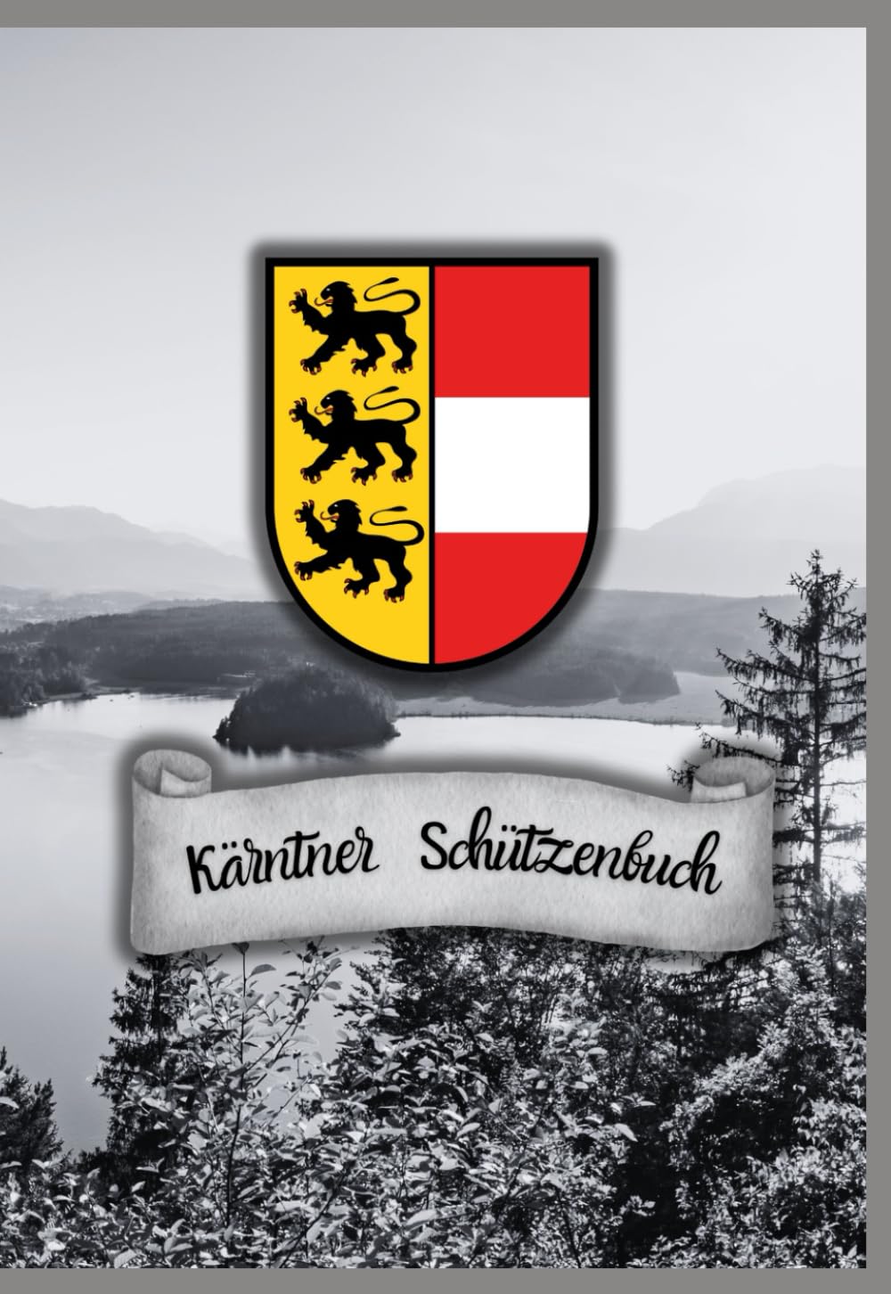 Kärntner Schützenbuch (German Edition)