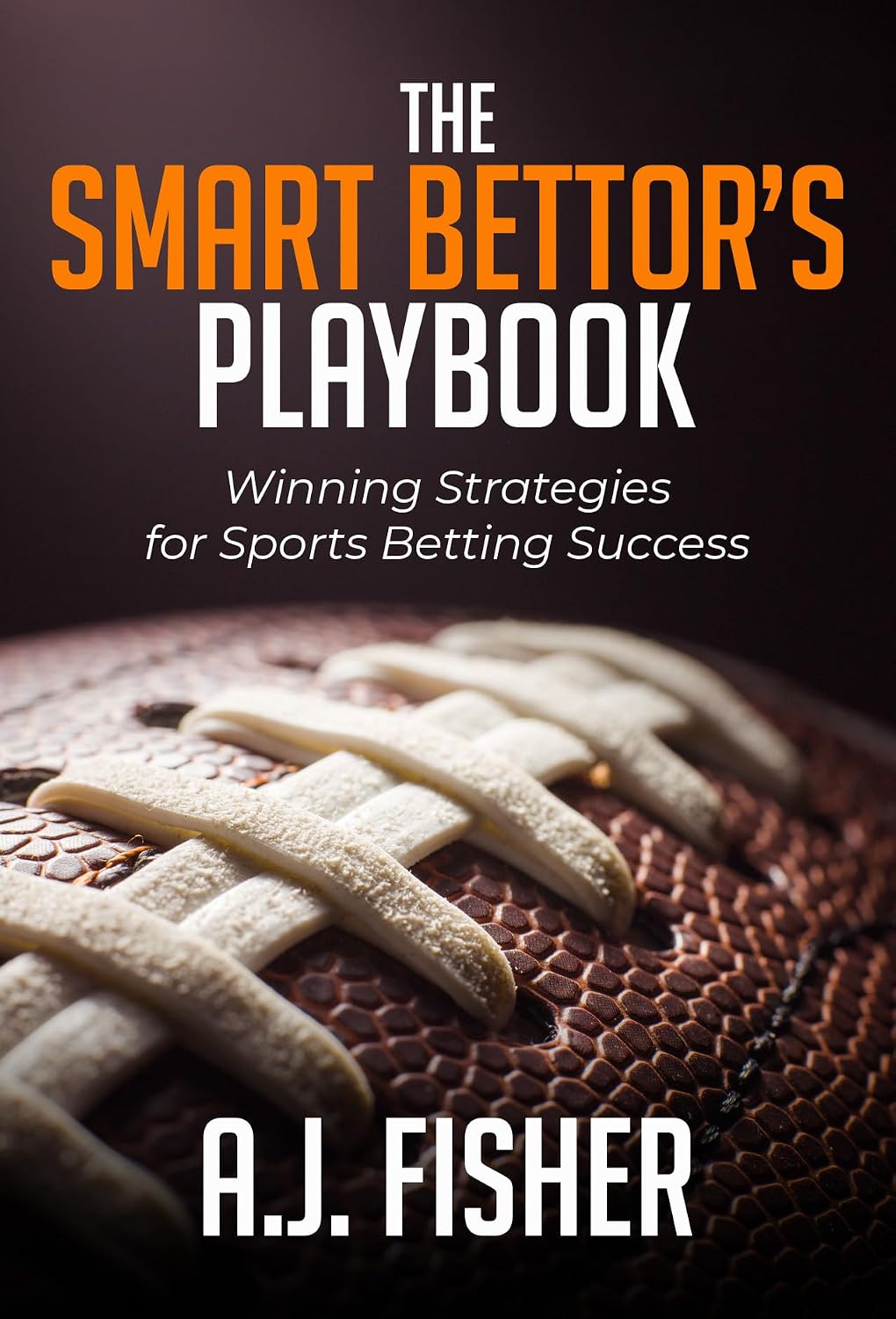 ler totalmente The Smart Bettor’s Playbook: Winning Strategies for Sports Betting Success (English Edition)