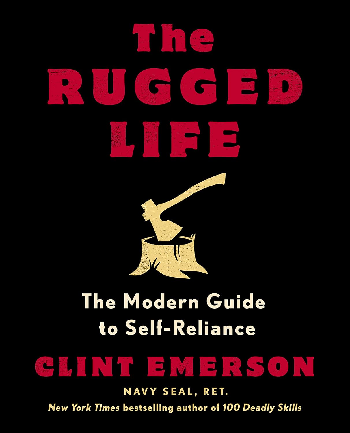 The Rugged Life: The Modern Guide to Self-Reliance: A Survival and Homesteading Guide (English Edition)
