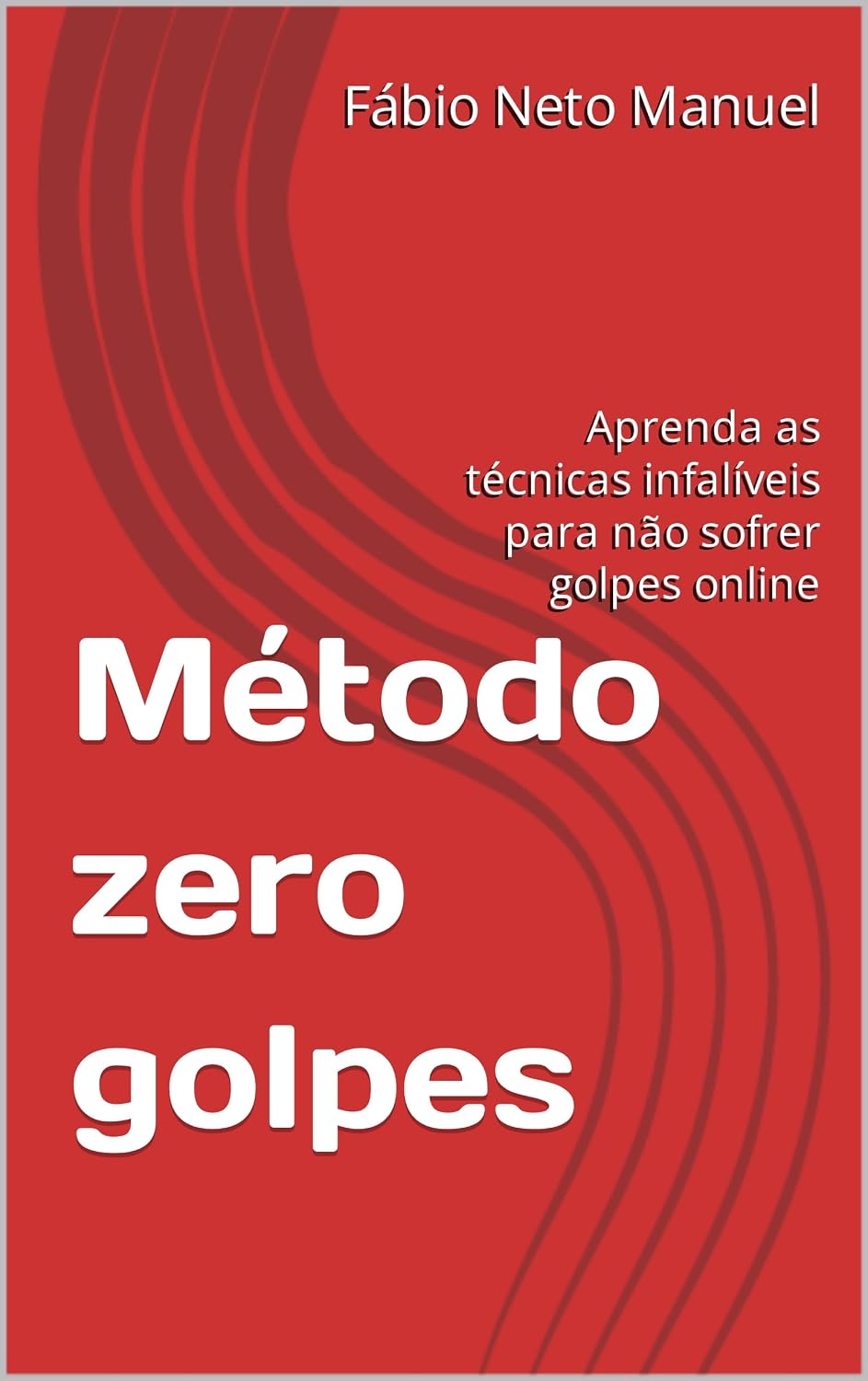 Método zero golpes (Segurança digital Livro 1) baixar o livro de graça