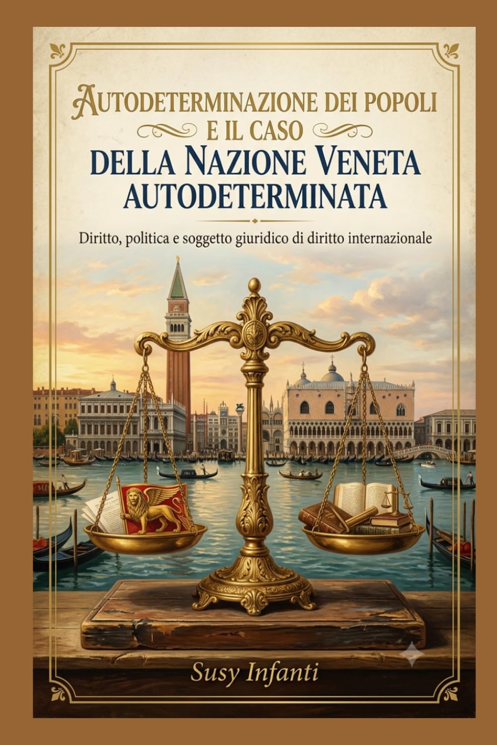 Autodeterminazione dei popoli e il caso Della Nazione Veneta autodeterminata. Diritto, politica e soggetto giuridico di diritto internazionale. (Italian Edition) baixar livro de graça