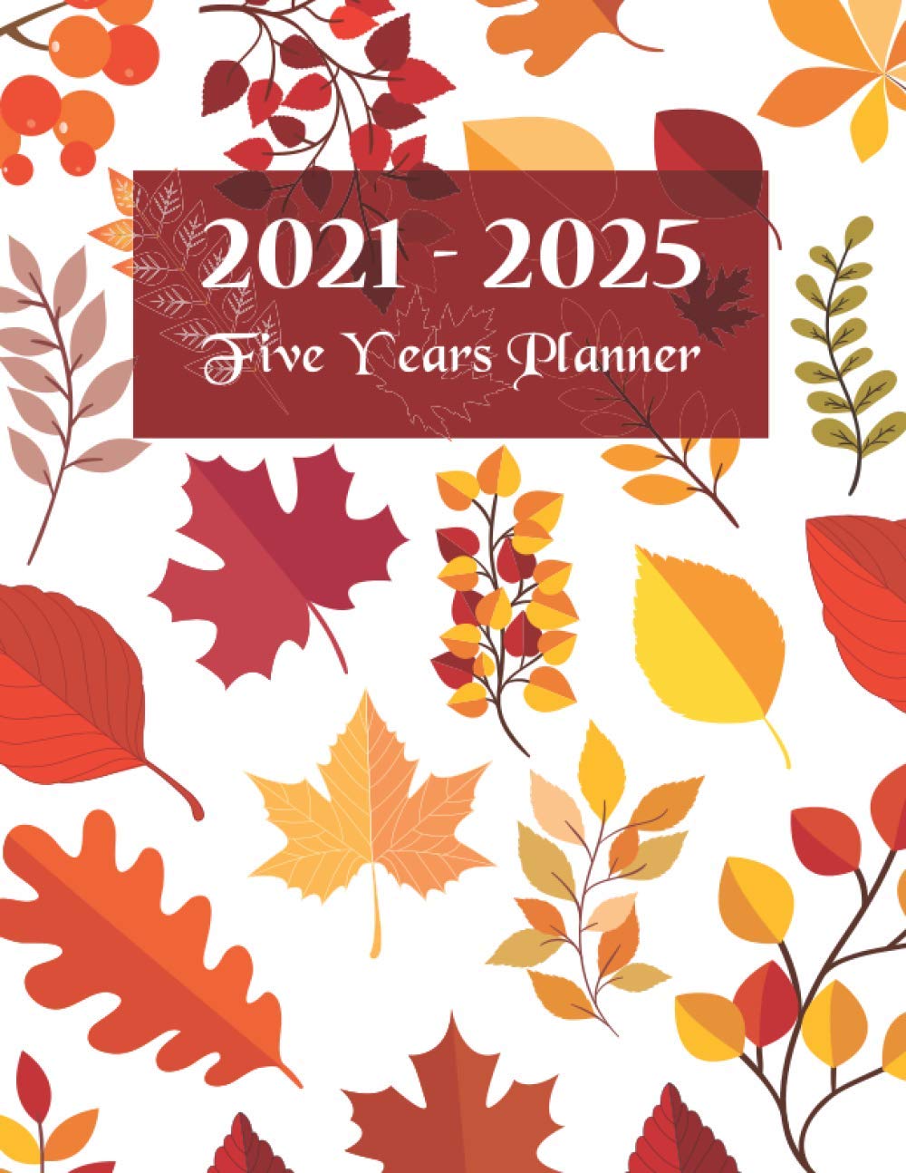 ler totalmente 2021-2025 Five years planner: 60 Months Yearly Planner, Agenda Schedule Organizer Logbook and Appointment Notebook with Federal Holidays..,,,