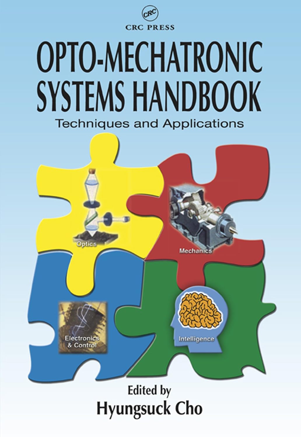 ler totalmente Opto-Mechatronic Systems Handbook: Techniques and Applications (Handbook Series for Mechanical Engineering 10) (English Edition)