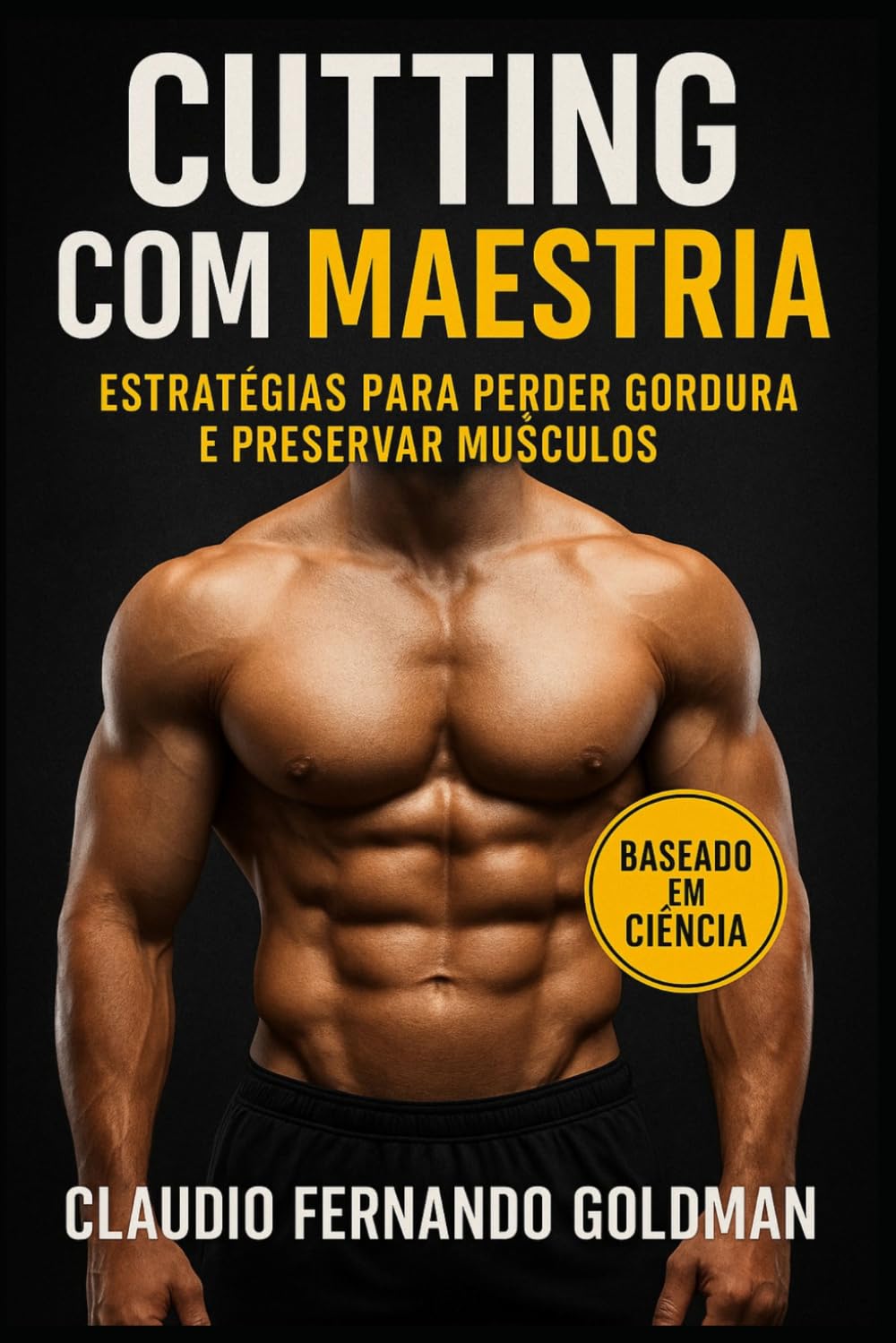 capítulo por capítulo baixar Cutting Com Maestria: Estratégias para Perder Gordura e Preservar Músculos: 2