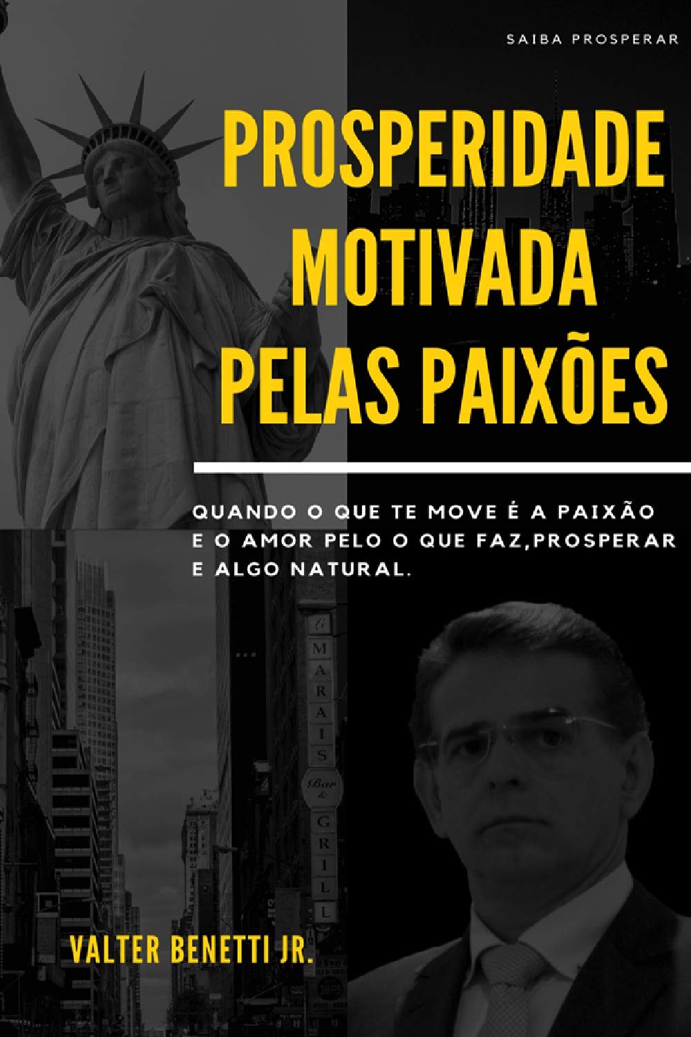 Prosperidade Motivada Pelas Paixões baixar livro de graça