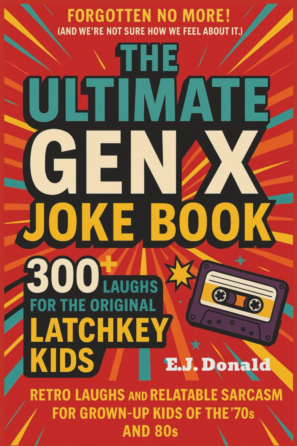 The Ultimate Gen X Joke Book: 300+ Laughs for the Original Latchkey Kids baixar o livro de graça