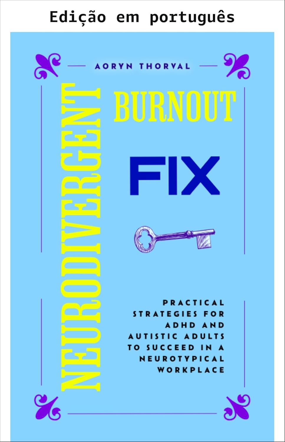 A solução para o burnout neurodivergente (Série Energia mental de Aoryn Thorval) baixar o livro de graça