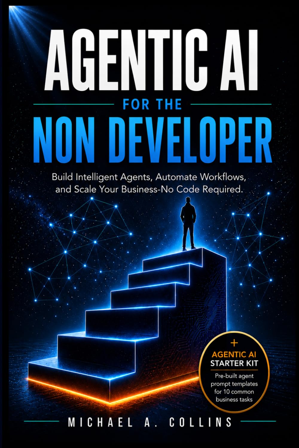 Agentic AI for the Non-Developer: Build and Deploy Your First Real AI Agent in 30 Days Using the 5-Step Launchpad System — No Python, No Theory, Just Results baixar o livro de graça