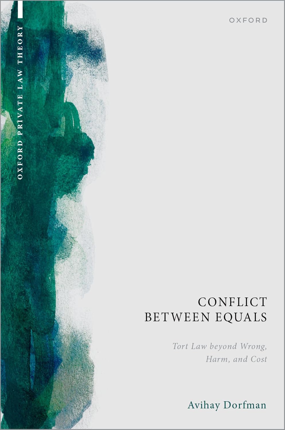 Conflict between Equals: Tort Law beyond Wrong, Harm, and Cost (Oxford Private Law Theory) (English Edition) baixar livro de graça