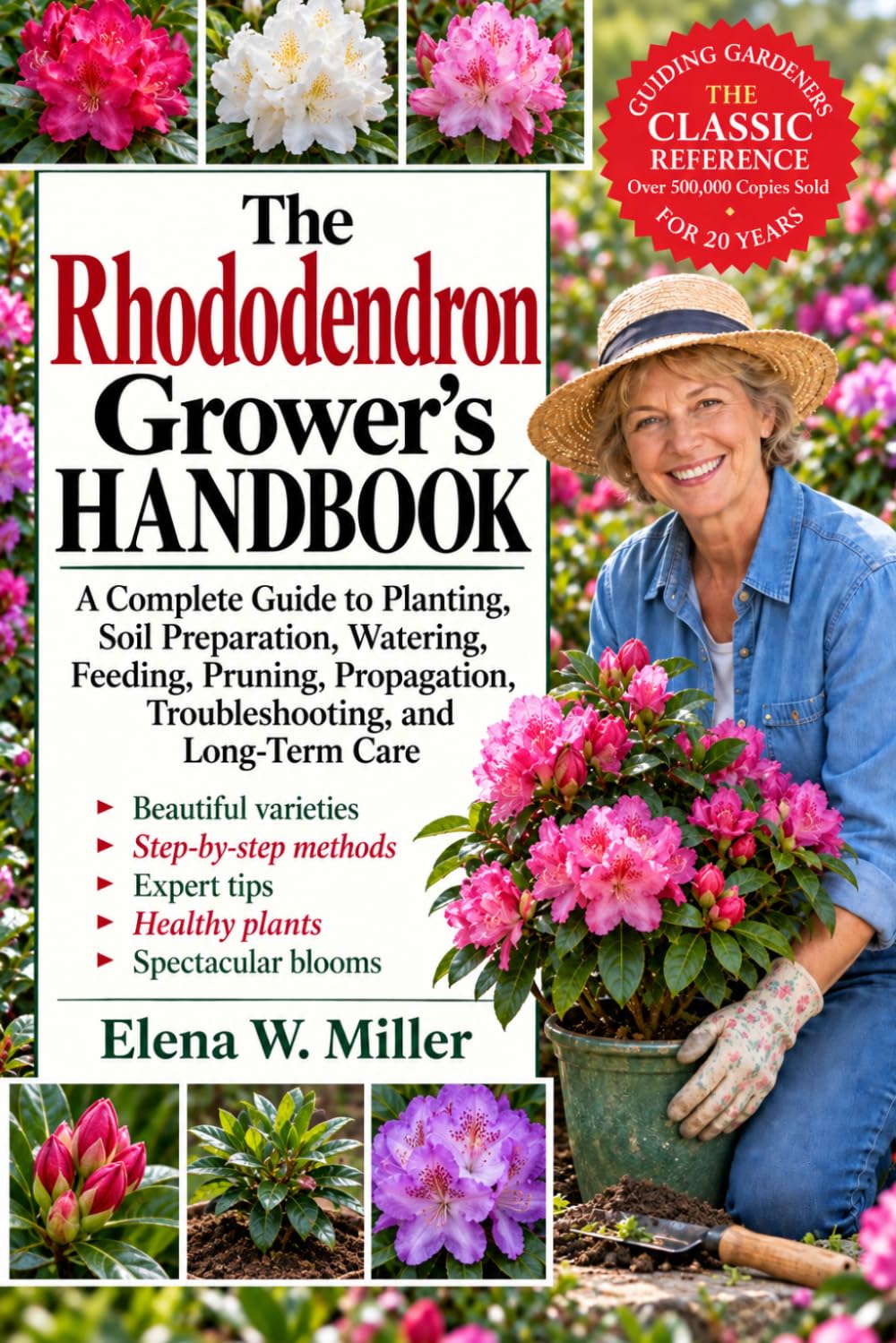 THE RHODODENDRON GROWER'S HANDBOOK: A Complete Guide to Planting, Soil Preparation, Watering, Feeding, Pruning, Propagation, Troubleshooting, and Long-Term Care baixar o livro de graça