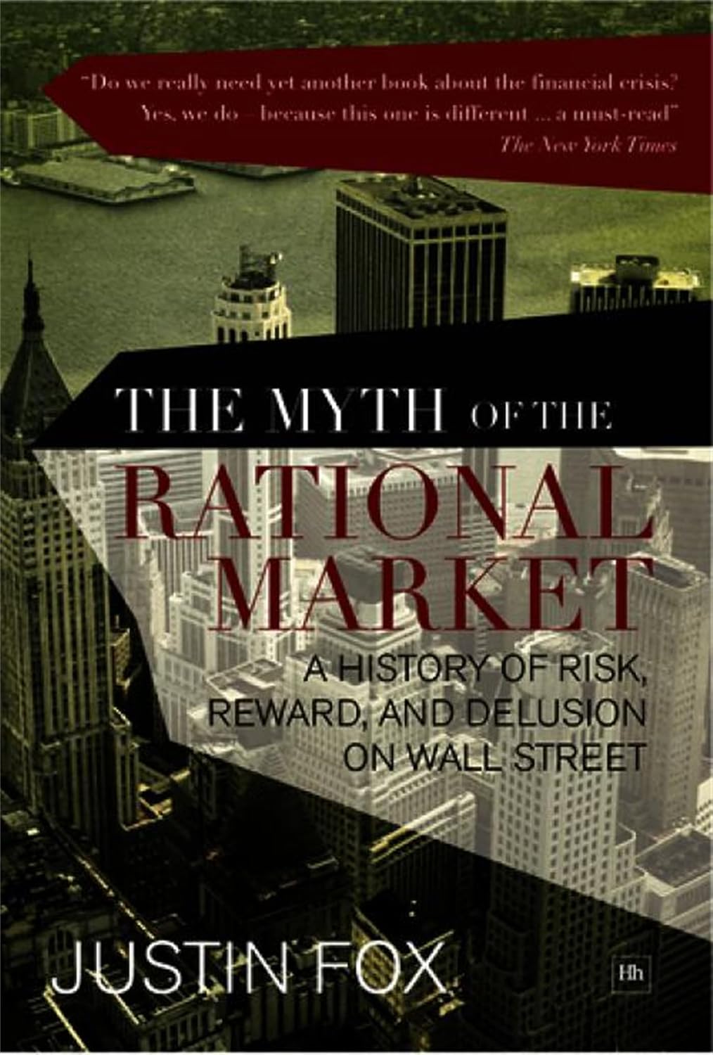 The Myth of the Rational Market: A History of Risk, Reward, and Delusion on Wall Street (English Edition) baixar livro de graça