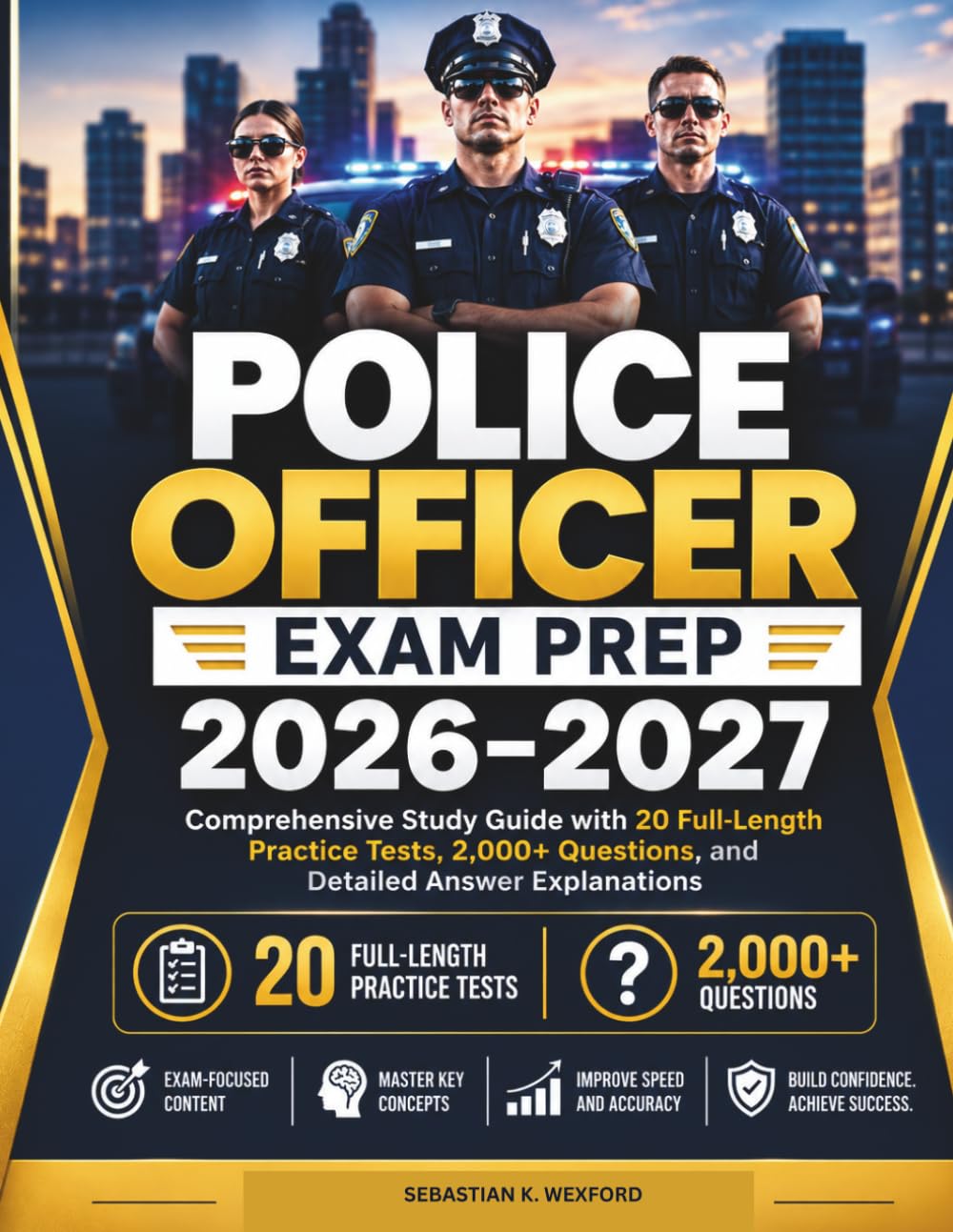 ler totalmente Police Officer Exam Prep 2026–2027: Comprehensive Study Guide with 20 Full-Length Practice Tests, 2,000+ Questions, and Detailed Answer Explanations