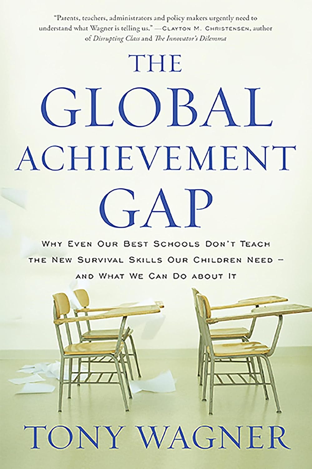 The Global Achievement Gap: Why Our Kids Don't Have the Skills They Need for College, Careers, and Citizenship -- and What We Can Do About It (English Edition) baixar livro de graça