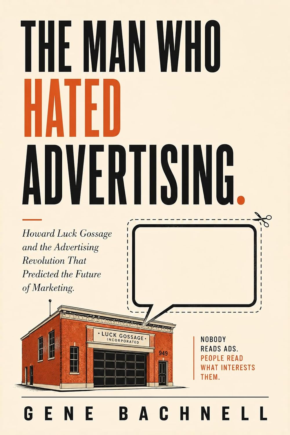 capítulo por capítulo baixar The Man Who Hated Advertising: Howard Luck Gossage and the Advertising Revolution That Predicted the Future of Marketing (English Edition)