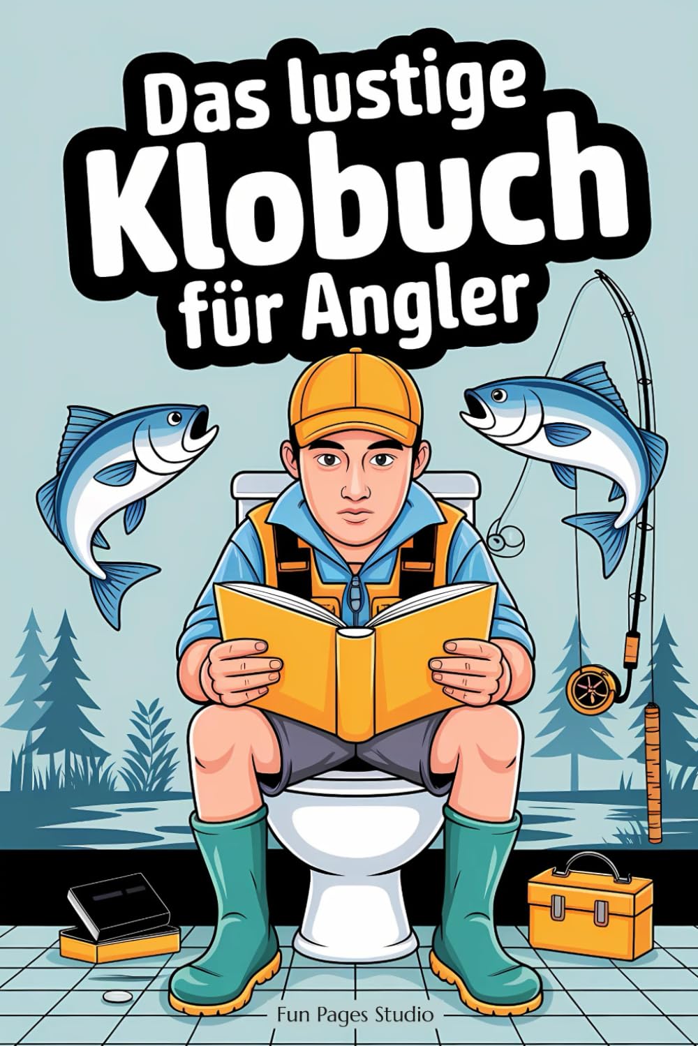 ler totalmente Das lustige Klobuch für Angler - Fun-Fakten und Wortspiele: Rätsel, Anekdoten und unnützes Wissen für Klugscheißer - das ideale Geschenk für alle, die das Angeln lieben (German Edition)