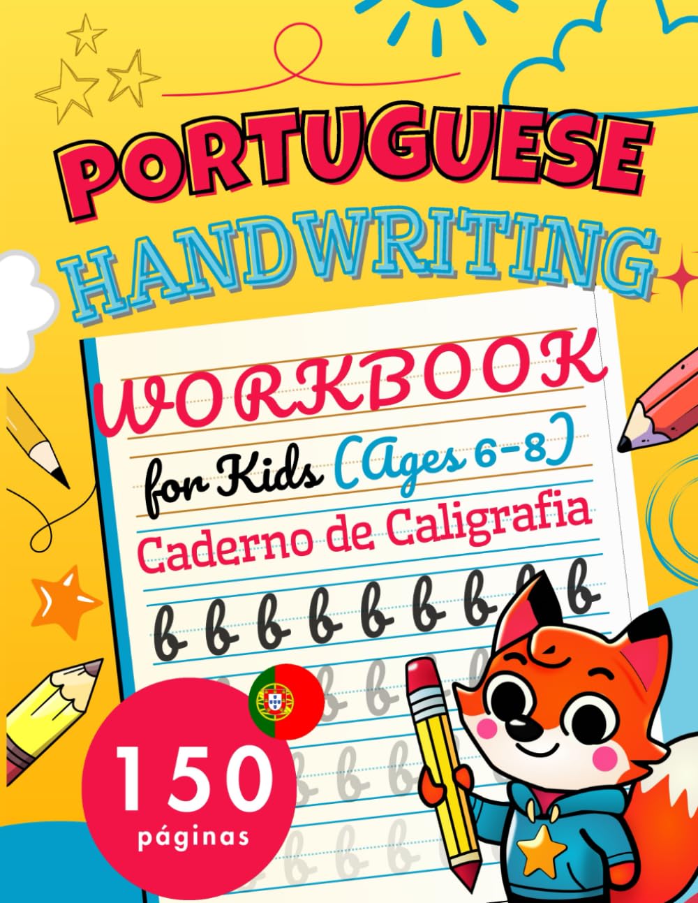 Portuguese Handwriting Workbook for Kids (Ages 6-8): Caderno de Caligrafia com 150 Páginas Divertidas: Fun Cursive Writing Practice Book in Portuguese... Tracing Exercises for Kids to Learn baixar o livro de graça