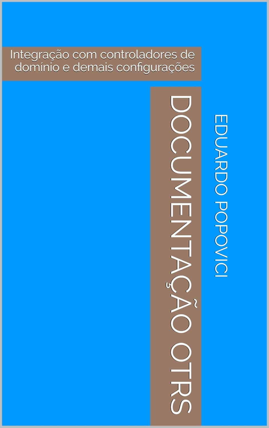 ler totalmente Documentação OTRS: Integração com controladores de domínio e demais configurações