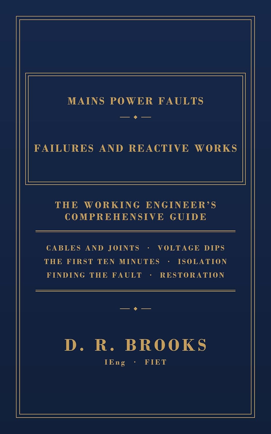Mains Power Faults, Failures and Reactive Works: A Working Engineer's Guide to the London Underground Mains Estate (The Working Engineer's Comprehensive Guide) (English Edition) baixar o livro de graça