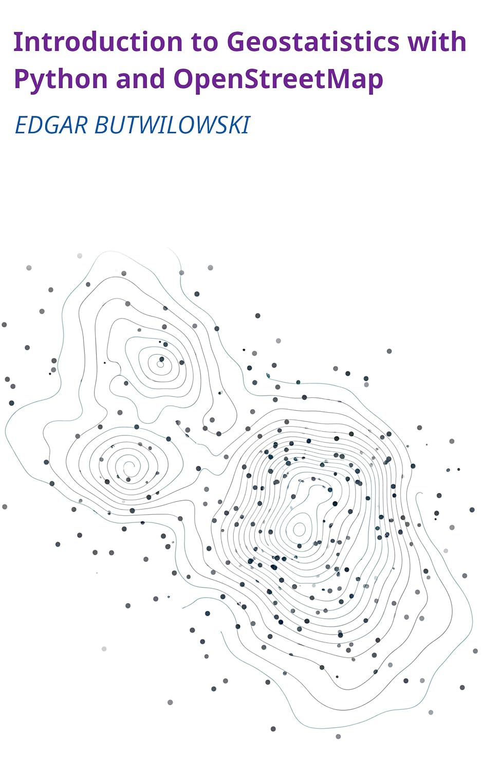ler totalmente Introduction to Geostatistics with Python and OpenStreetMap (English Edition)