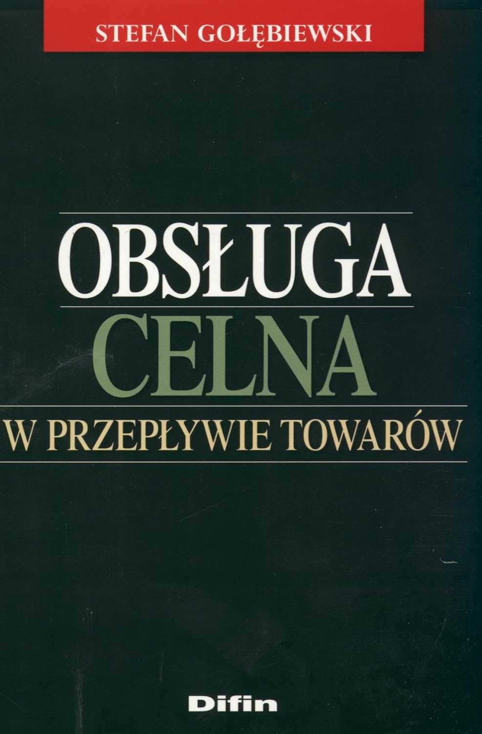 Obsluga celna w przeplywie towarów baixar livro de graça