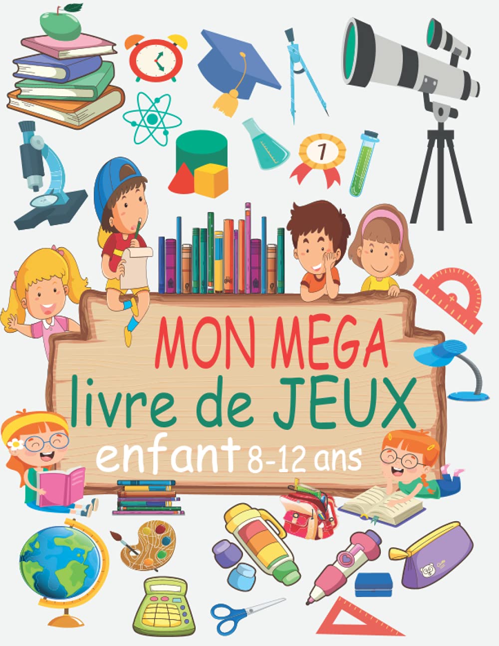 ler totalmente Mon MEGA livre de JEUX enfant 8-12 ans: Cahier d'activités pour enfants - Sudoku 6x6 et 9x9, Mots Mêlés, Labyrinthes,bande dessinée, Pages de coloriage, cadeau fille garçon (French Edition)