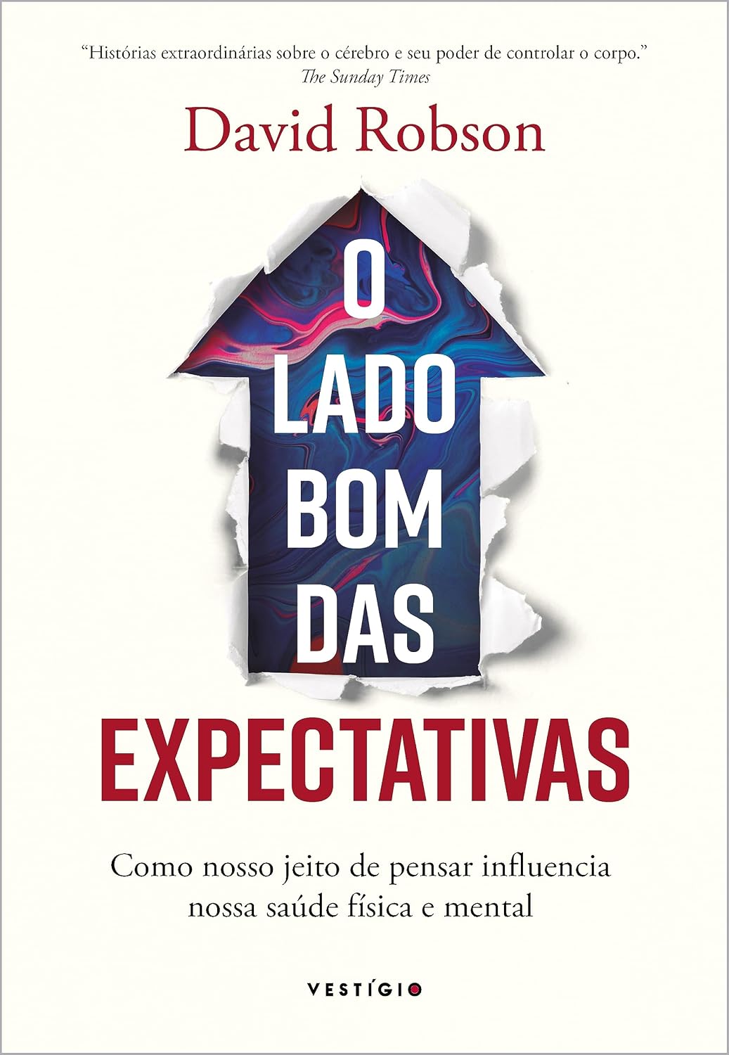 O lado bom das expectativas: Como nosso jeito de pensar influencia nossa saúde física e mental baixar livro de graça