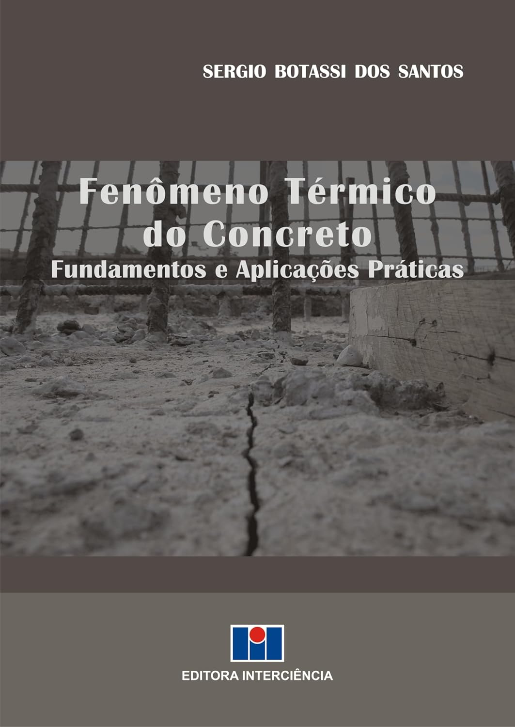 Fenômeno Térmico do Concreto ; Fundamentos e aplicações práticas