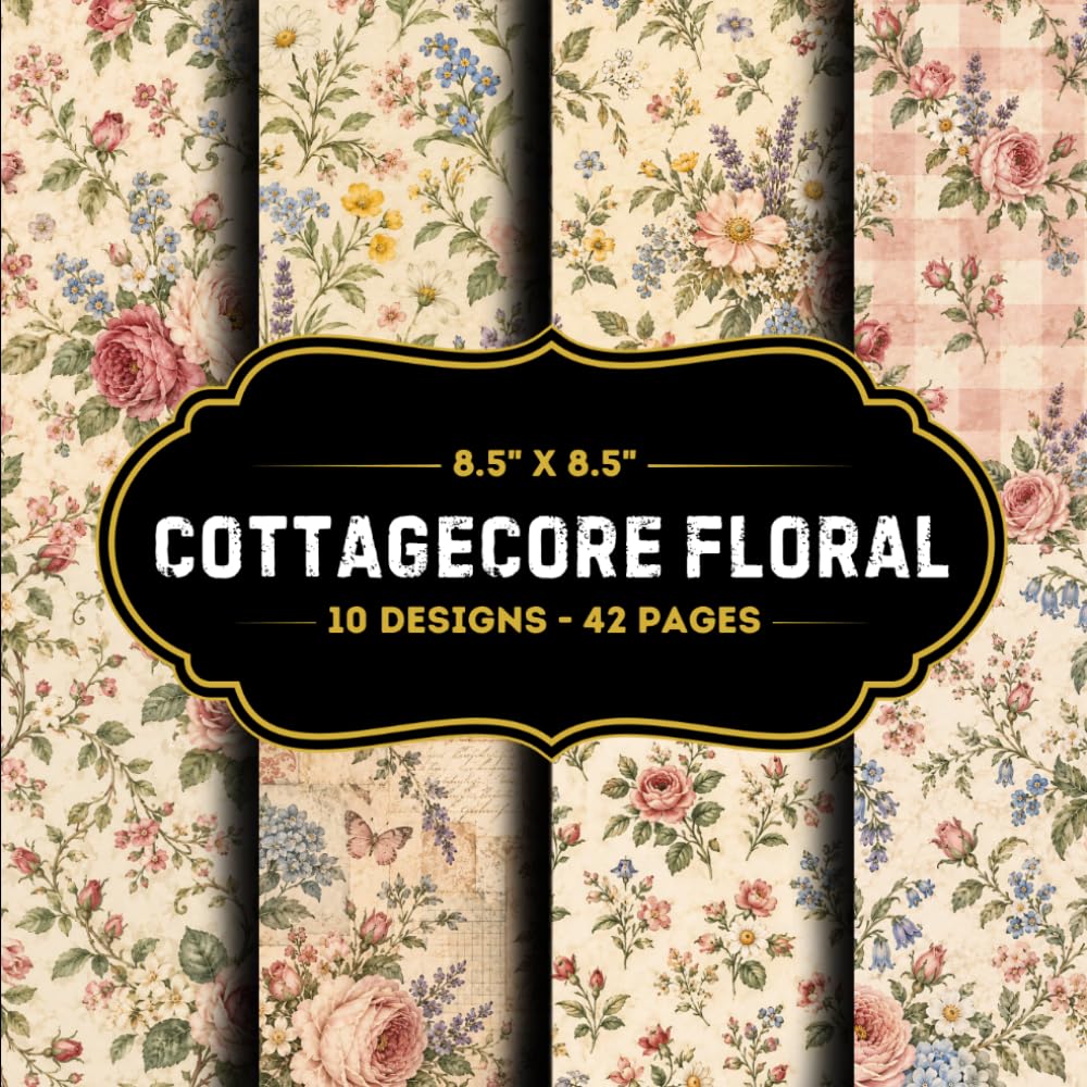 Cottagecore Floral Scrapbook Paper: 10 Of Vintage Cottagecore Floral Themed Craft Papers 8.5" x 8.5" For Scrapbooking, Mixed Media, Origami, Wrapping... Decoupage, DIY, Card Crafting, And More baixar livro de graça