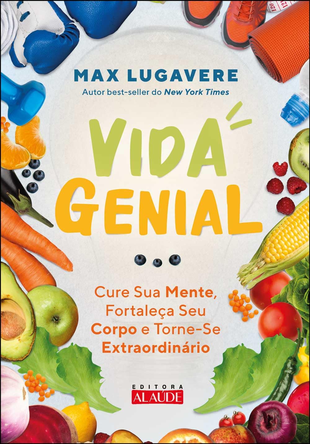 ler totalmente Vida genial: cure sua mente, fortaleça seu corpo e torne-se extraordinário