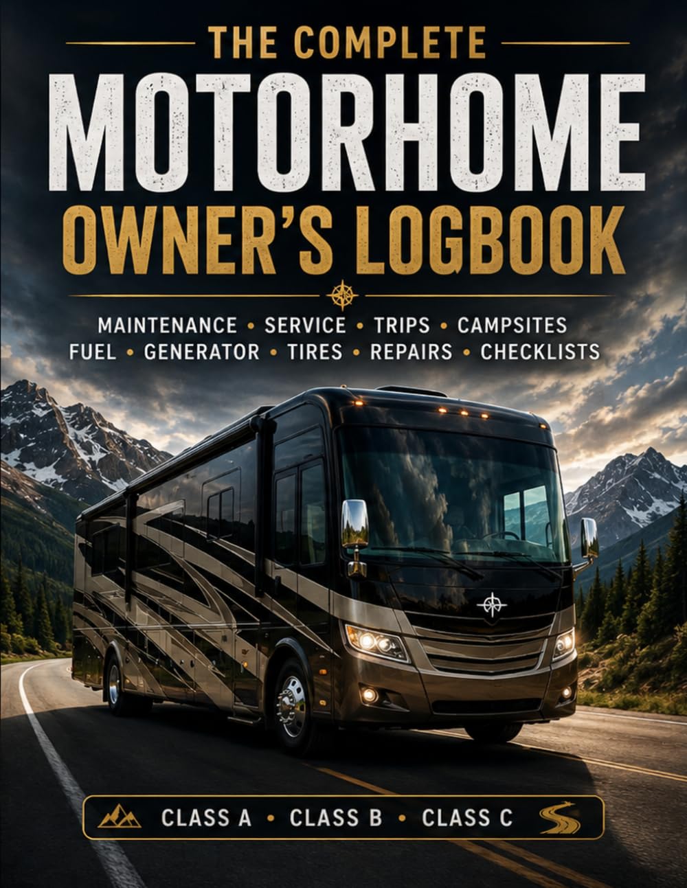 capítulo por capítulo baixar The Complete Motorhome Owner's Logbook: Maintenance, Service, Trips, Campsites, Fuel, Generator, Tires, Repairs & Checklists