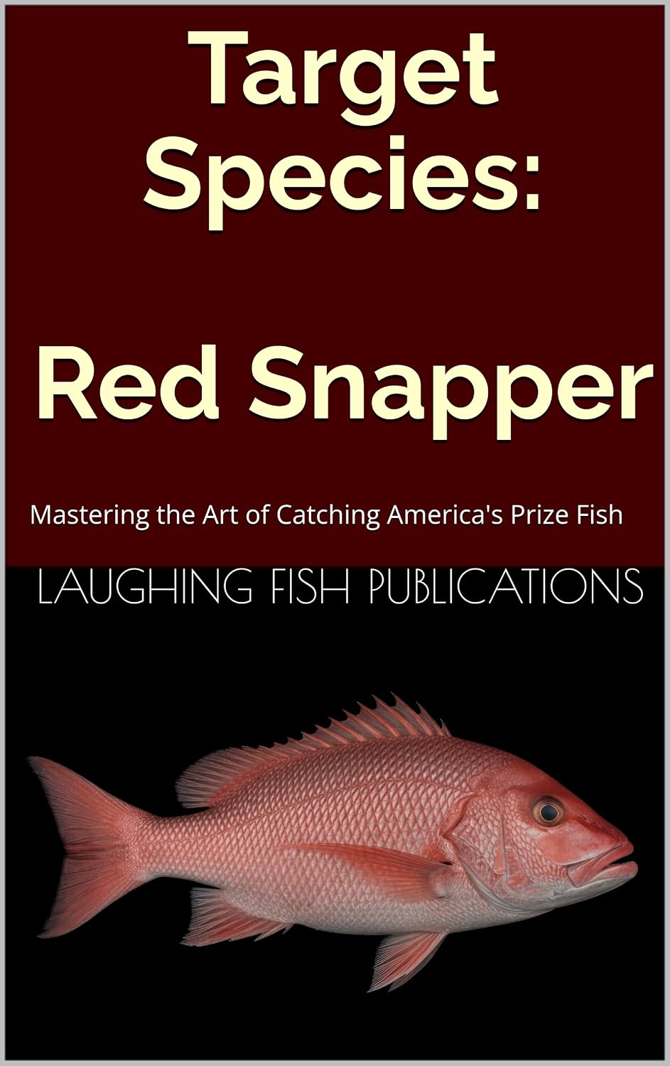 capítulo por capítulo baixar Target Species: Red Snapper: Mastering the Art of Catching America's Prize Fish (English Edition)