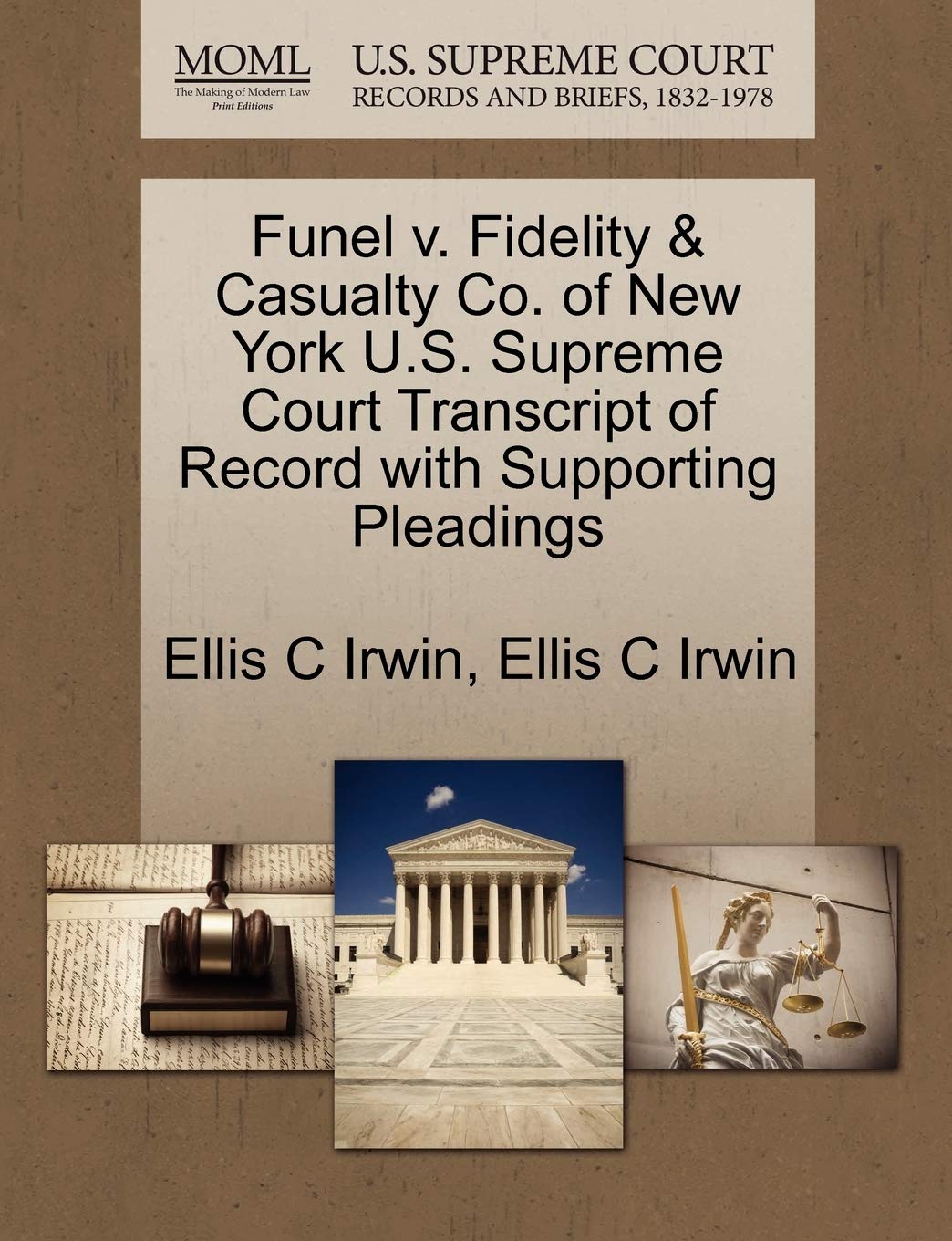 Funel v. Fidelity & Casualty Co. of New York U.S. Supreme Court Transcript of Record with Supporting Pleadings baixar o livro de graça