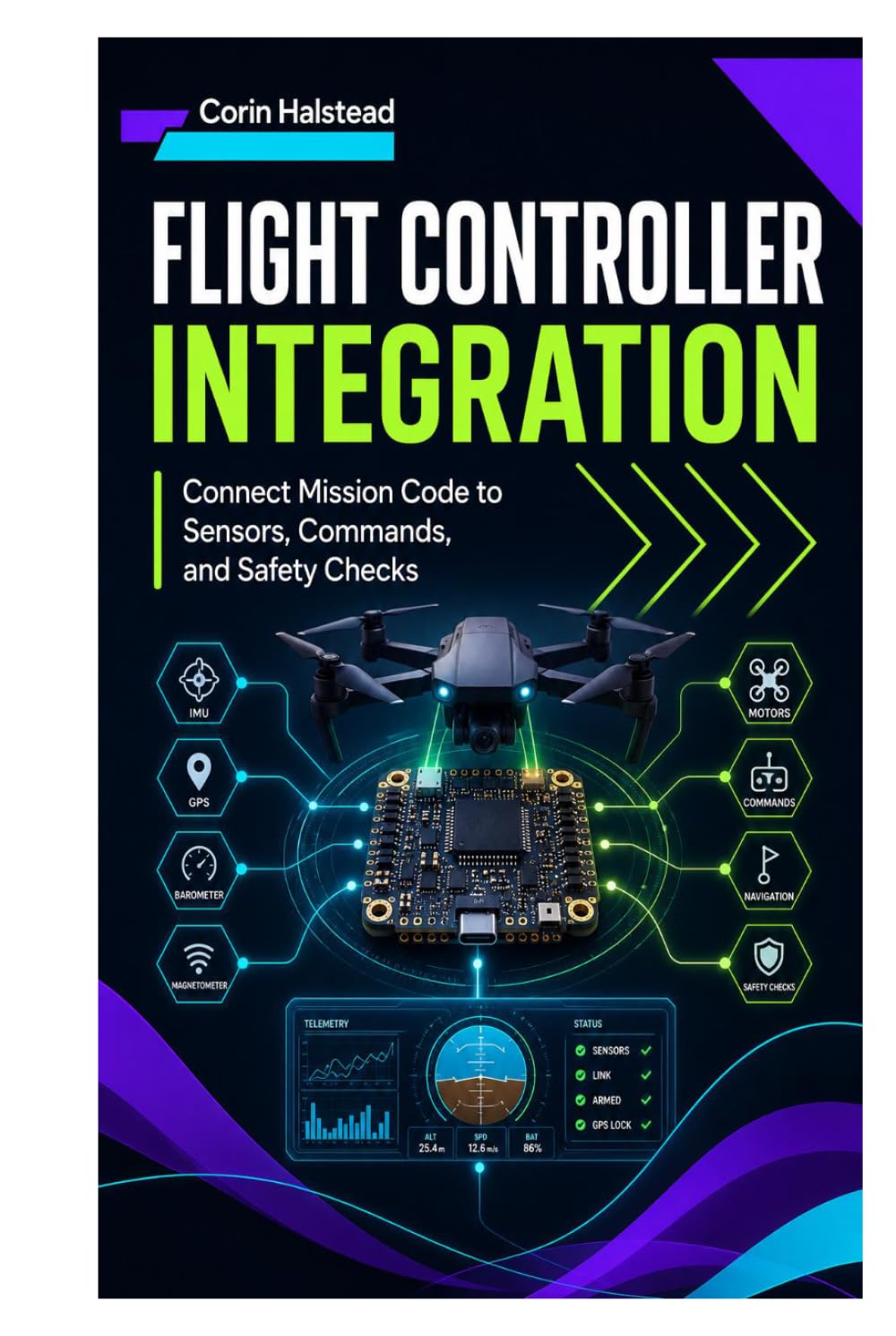 Flight Controller Integration: Connect Mission Code to Sensors, Commands, and Safety Checks baixar o livro de graça