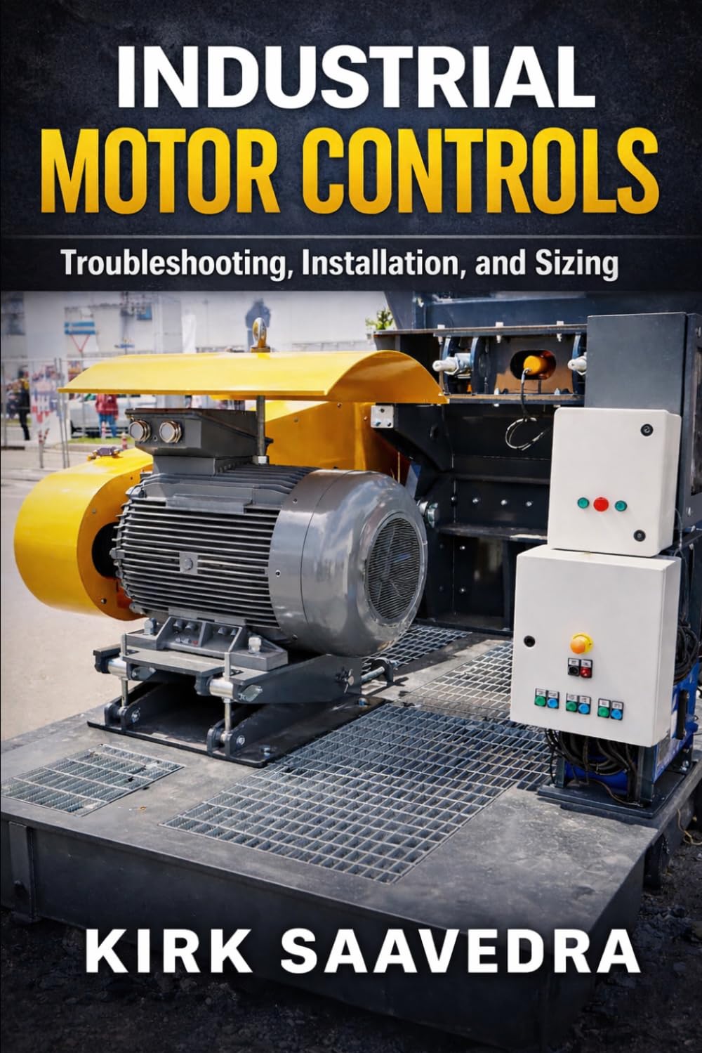 Industrial Motor Control: Troubleshooting, Installation, & Sizing: A Real-World Guide for Electricians and Technicians Working with Motor Starters, Control Circuits, and Industrial Motors baixar o livro de graça