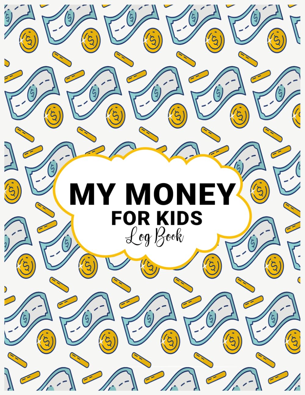 My Money Log Book for Kids: Savings Account Register Book For Kids, Teach Your Child To Track Their Money, (110 Pages, 8,5 11 Inches ) baixar livro de graça