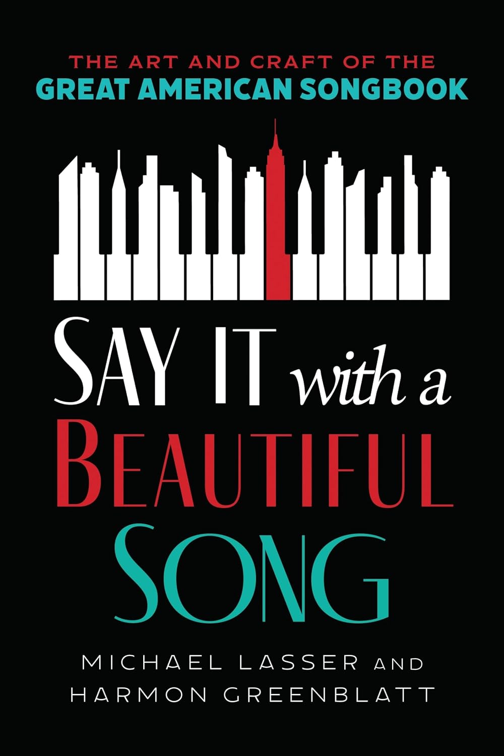 Say It with a Beautiful Song: The Art and Craft of the Great American Songbook baixar o livro de graça