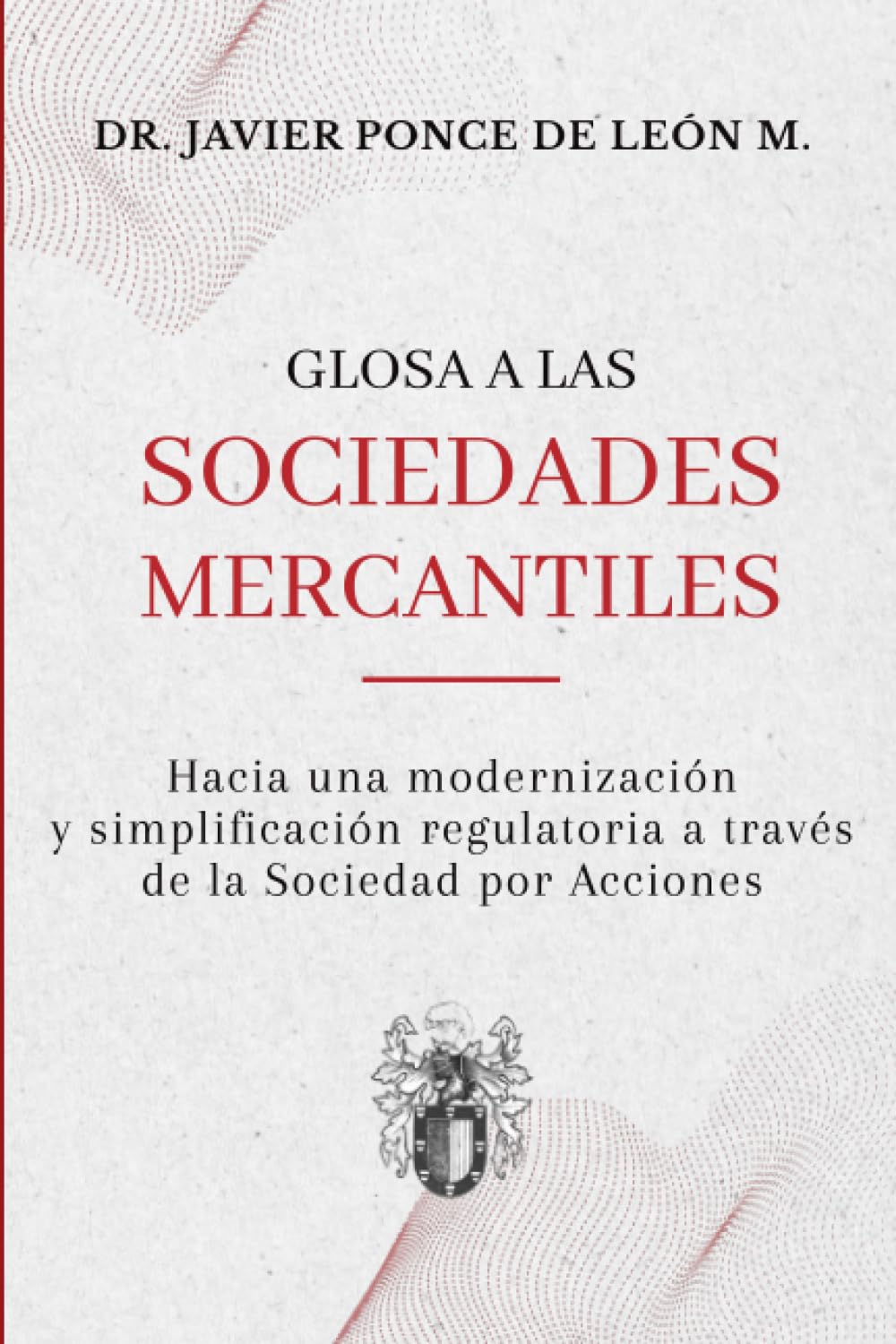 GLOSA A LAS SOCIEDADES MERCANTILES: Hacia una modernización y simplificación regulatoria a través de la Sociedad por Acciones (Spanish Edition) baixar livro de graça