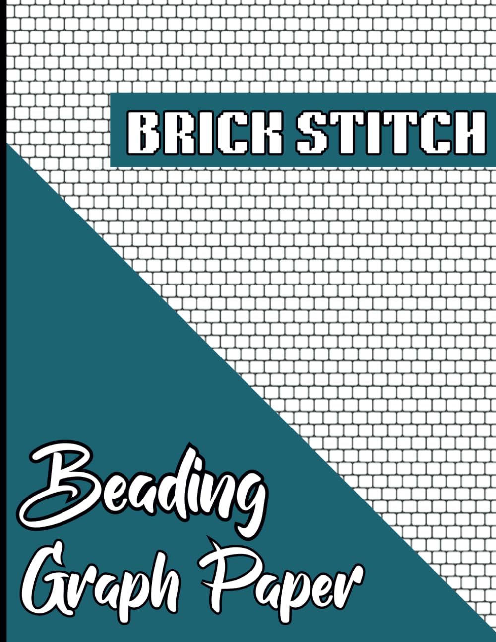 ler totalmente Brick Stitch Beading Graph Paper: Brick Seed Bead Patterns Notebook for Design, Create, and Perfect Your Own Beadwork Project ~ Graph paper for your... jewelry | Letter Format Size 8.5"X11" / A4