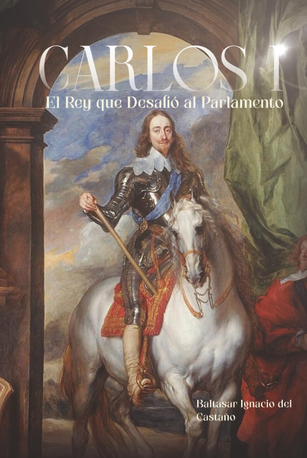 ler totalmente Carlos I: El Rey que Desafió al Parlamento (Spanish Edition)