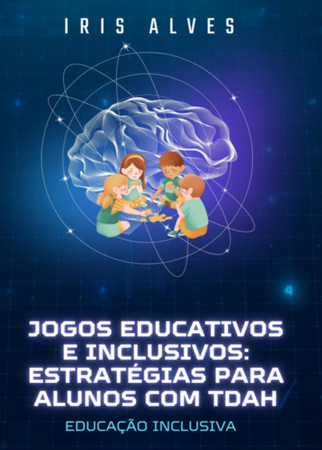 ler totalmente Jogos Educativos E Inclusivos - Estrategias Para Alunos Com Tdah