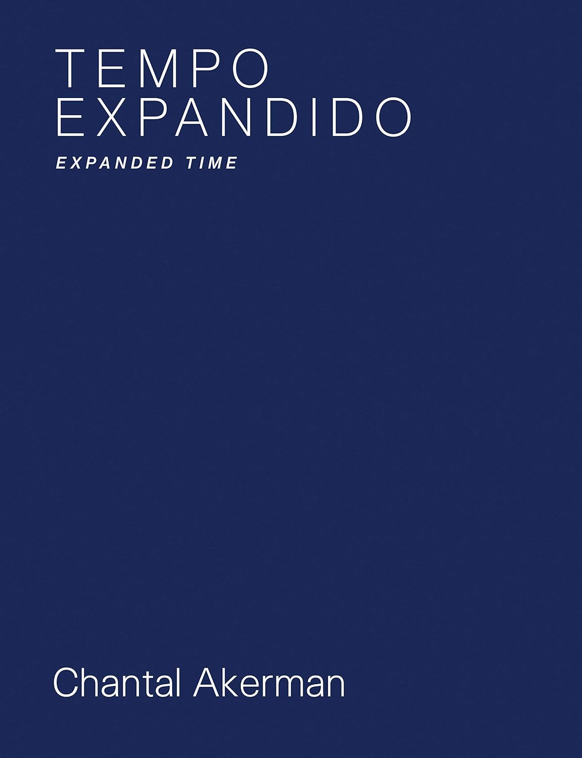 Tempo Expandido - Chantal Akerman