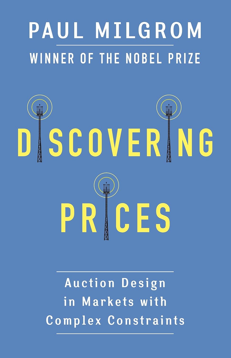 Discovering Prices: Auction Design in Markets with Complex Constraints baixar o livro de graça