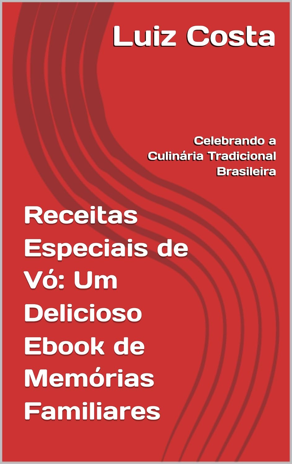 ler totalmente Receitas Especiais de Vó: Um Delicioso Ebook de Memórias Familiares: Celebrando a Culinária Tradicional Brasileira