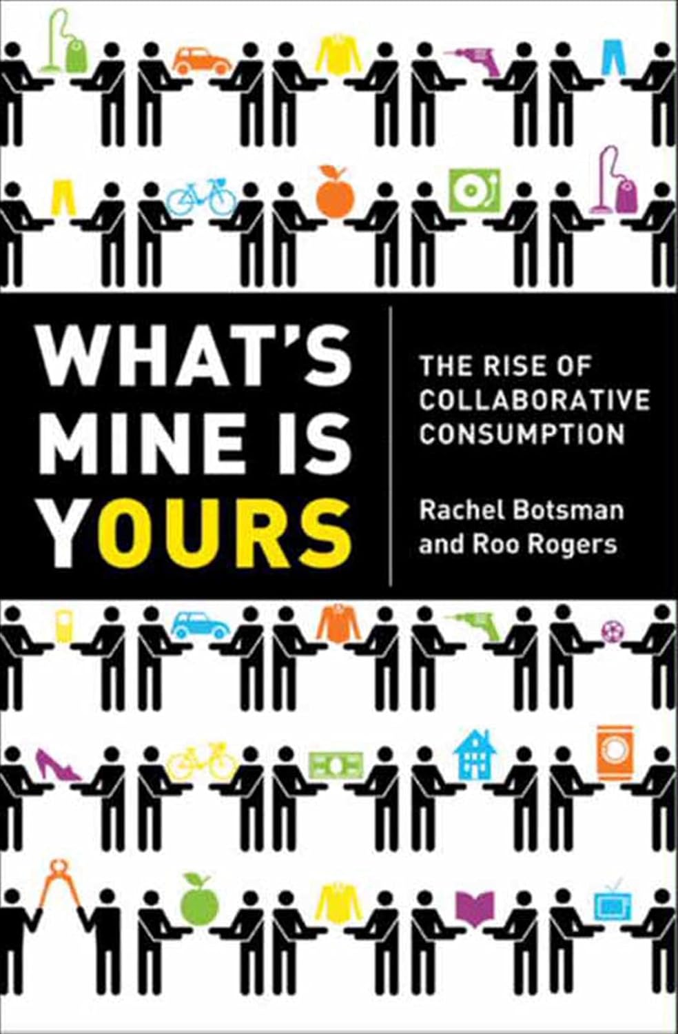 What's Mine Is Yours: The Rise of Collaborative Consumption (English Edition)