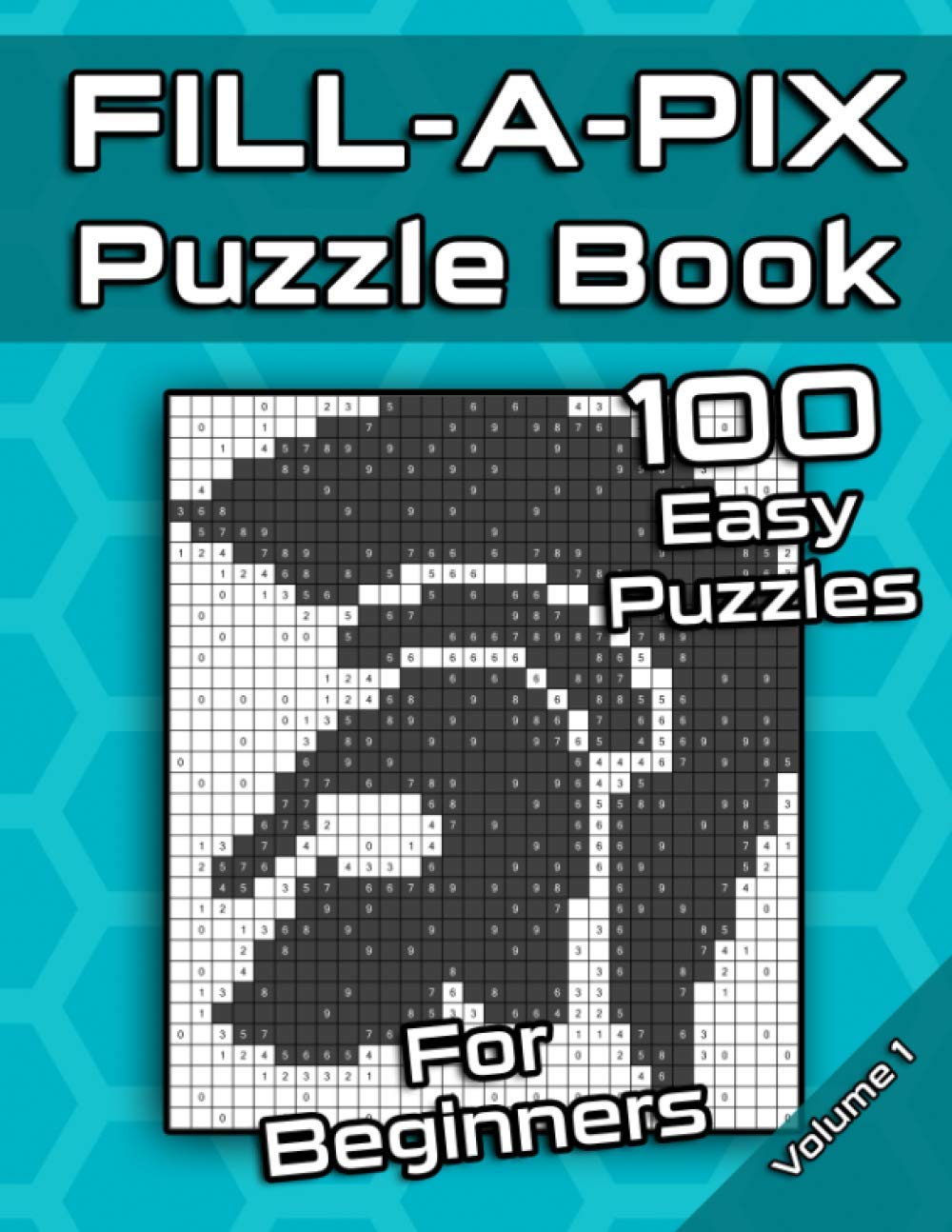 Fill-A-Pix Logic Grid Puzzle Book: Easy Mosaic Puzzles for Beginners | Fun Brain Tease for Adults and Kids (Fill-A-Pix Puzzles) baixar livro de graça