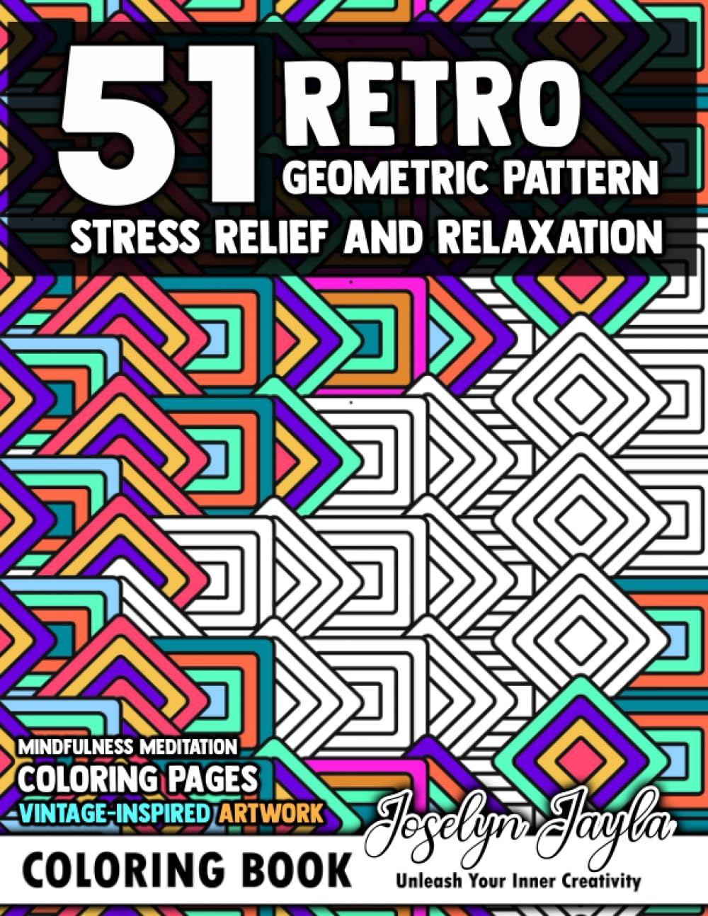 51 Retro Geometric Pattern Coloring Book: Explore Your Inner Artist with Intricate Patterns to Color and Create | Featuring Vintage Shapes, Symmetry,... Art for Stress Relief and Mindful Relaxation baixar o livro de graça