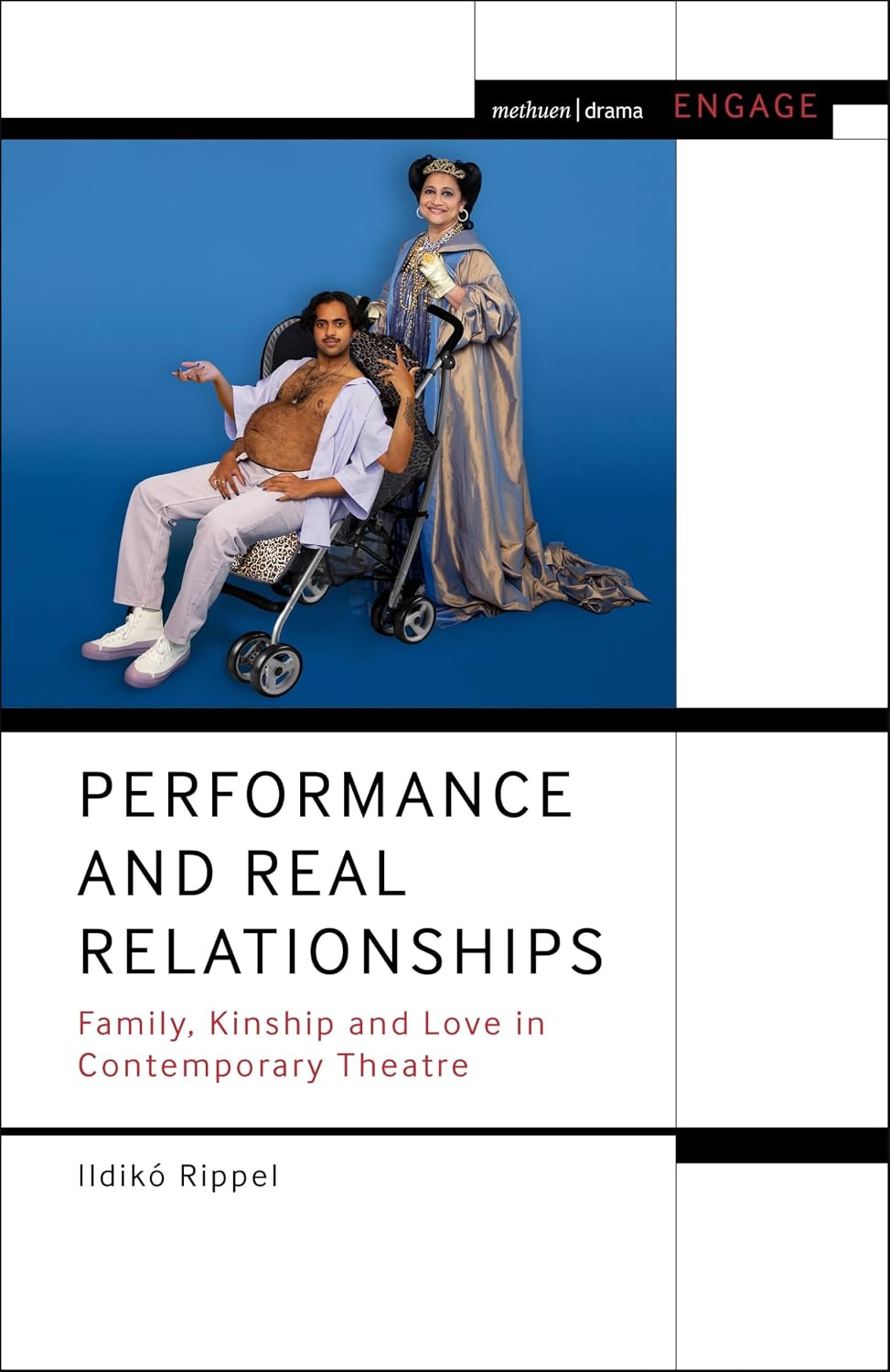 Performance and Real Relationships: Family, Kinship and Love in Contemporary Theatre (Methuen Drama Engage) (English Edition) baixar o livro de graça