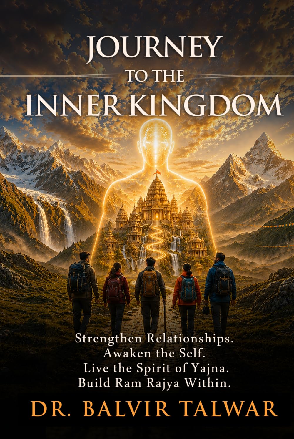 Journey to the Inner Kingdom: Strengthen Relationships. Awaken the Self. Live the Spirit of Yajna. Build Ram Rajya Within. baixar livro de graça