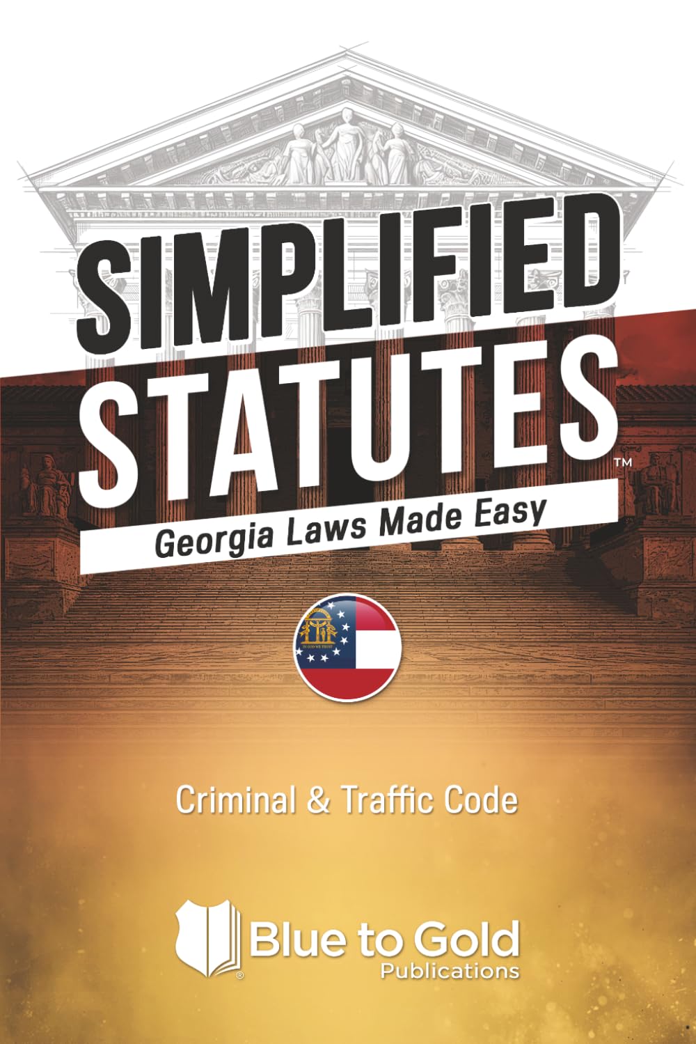 Simplified Statutes: Georgia Laws Made Easy: Criminal & Traffic Code baixar livro de graça