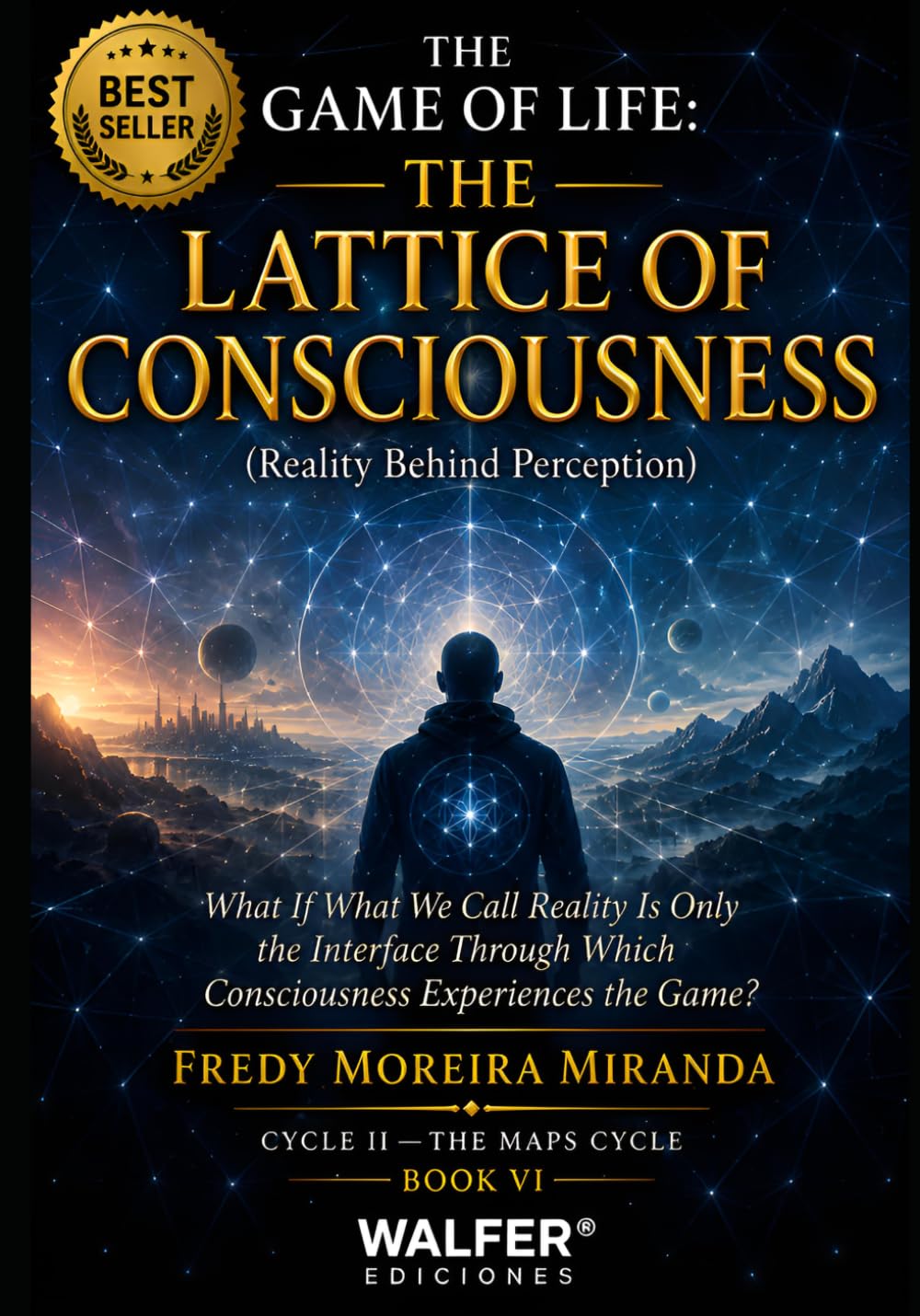 THE GAME OF LIFE: THE LATTICE OF CONSCIOUSNESS: What If What We Call Reality Is Only the Interface Through Which Consciousness Experiences the Game?... Lecciones de Responsabilidad, Superación) baixar o livro de graça
